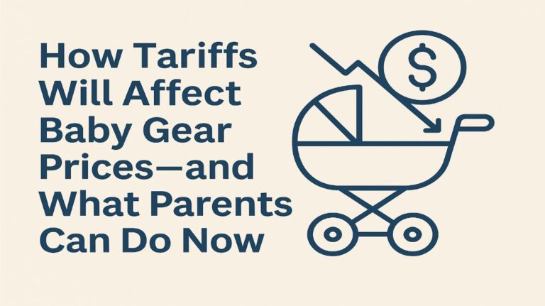 Tariffs Impact Baby Gear Prices What Parents Can Do Now